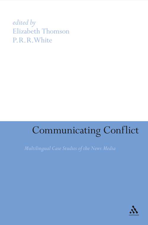Book cover of Communicating Conflict: Multilingual Case Studies of the News Media