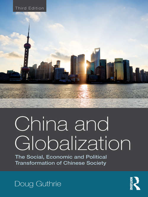 Book cover of China and Globalization: The Social, Economic and Political Transformation of Chinese Society