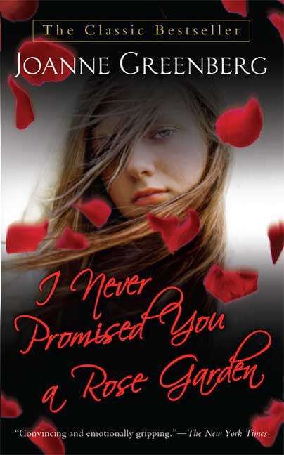 Book cover of I Never Promised You A Rose Garden (PDF)