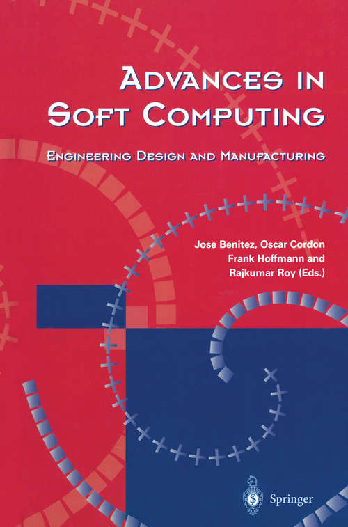 Book cover of Advances in Soft Computing: Engineering Design and Manufacturing (2003)