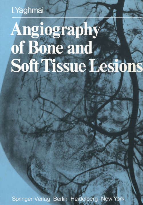 Book cover of Angiography of Bone and Soft Tissue Lesions (1979)