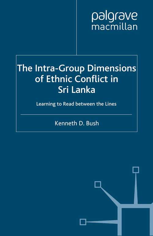 Book cover of The Intra-Group Dimensions of Ethnic Conflict in Sri Lanka: Learning to Read Between the Lines (2003) (MBA Series)
