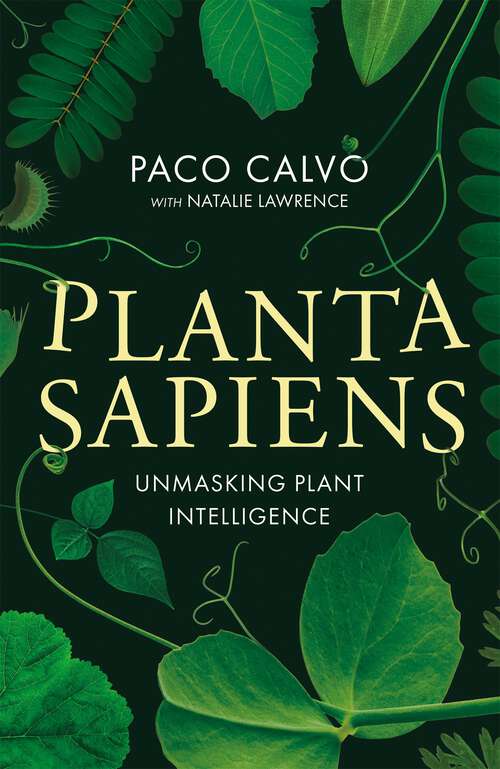 Book cover of Planta Sapiens: Unmasking Plant Intelligence