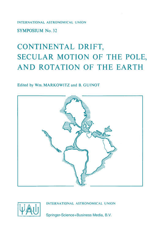 Book cover of Continental Drift, Secular Motion of the Pole, and Rotation of the Earth (1968) (International Astronomical Union Symposia #32)