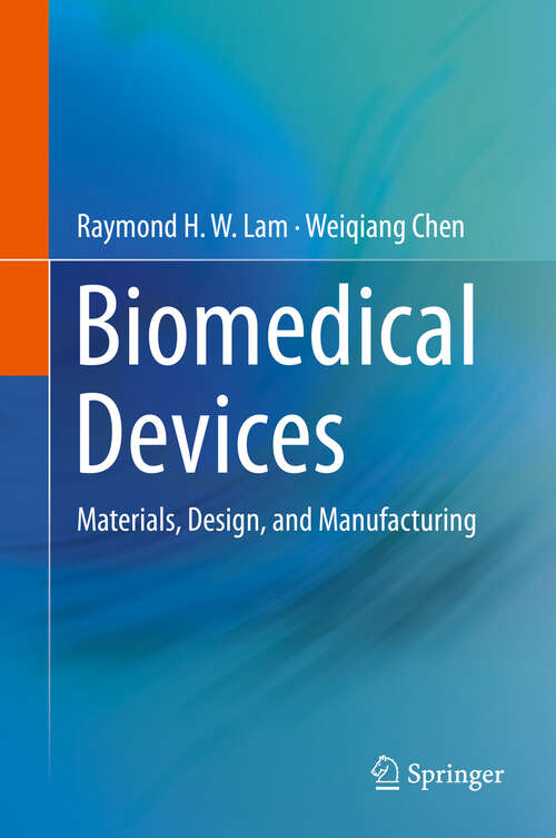 Book cover of Biomedical Devices: Materials, Design, and Manufacturing (1st ed. 2019)