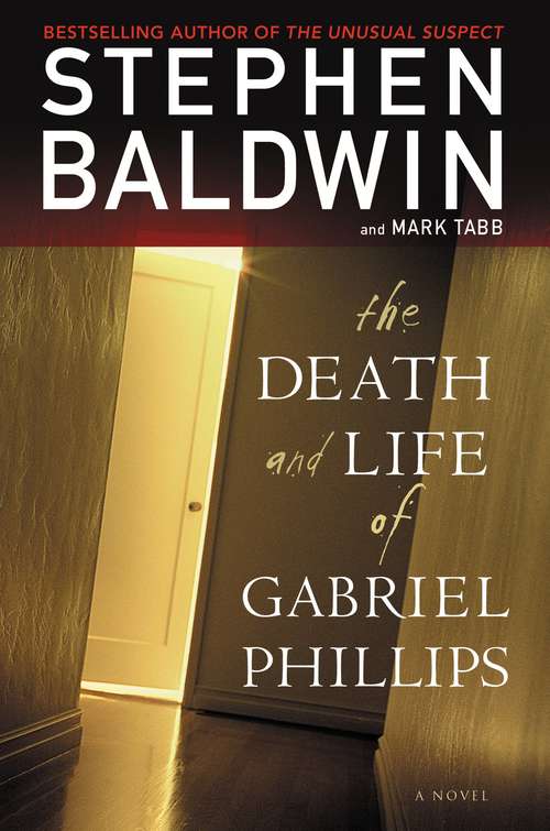 Book cover of The Death and Life of Gabriel Phillips: A Novel