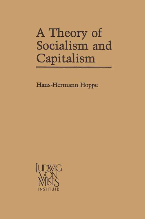 Book cover of A Theory of Socialism and Capitalism: Economics, Politics, and Ethics (1989)