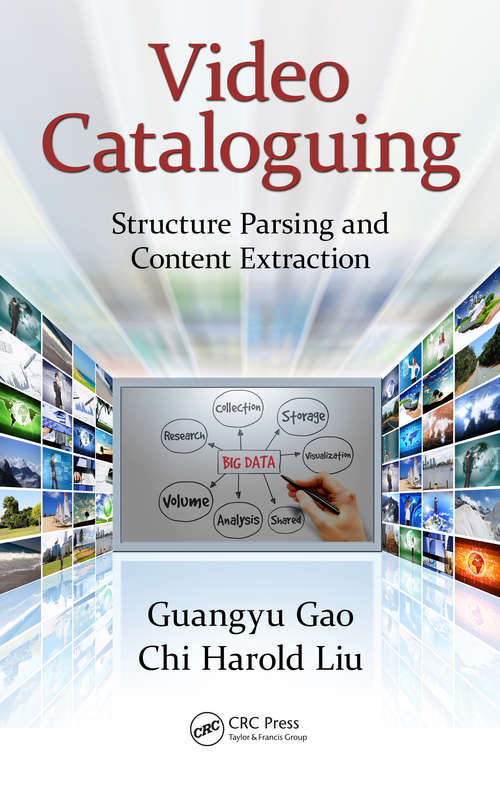 Book cover of Video Cataloguing: Structure Parsing and Content Extraction