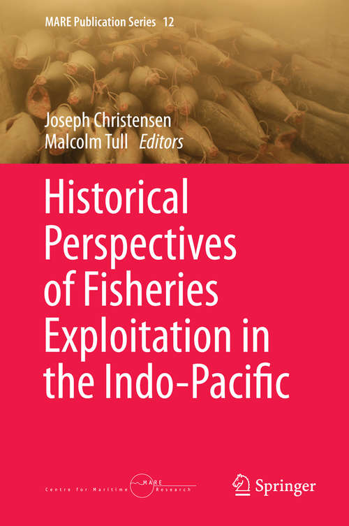 Book cover of Historical Perspectives of Fisheries Exploitation in the Indo-Pacific (2014) (MARE Publication Series #12)
