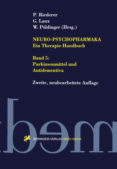 Book cover of Neuro-Psychopharmaka - Ein Therapie-Handbuch: Band 5: Parkinsonmittel und Antidementiva (2. Aufl. 1999)