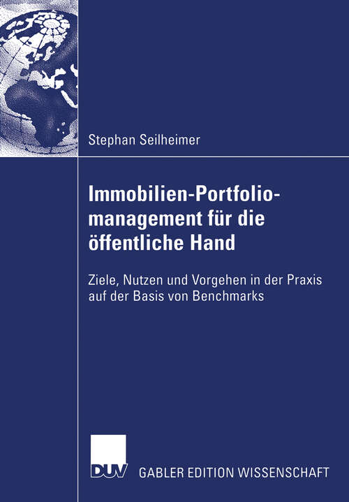 Book cover of Immobilien-Portfoliomanagement für die öffentliche Hand: Ziele, Nutzen und Vorgehen in der Praxis auf der Basis von Benchmarks (2007)