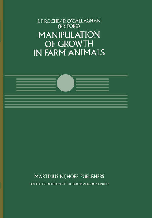 Book cover of Manipulation of Growth in Farm Animals: A Seminar in the CEC Programme of Coordination of Research on Beef Production, held in Brussels December 13–14, 1982 (1984) (Current Topics in Veterinary Medicine #26)