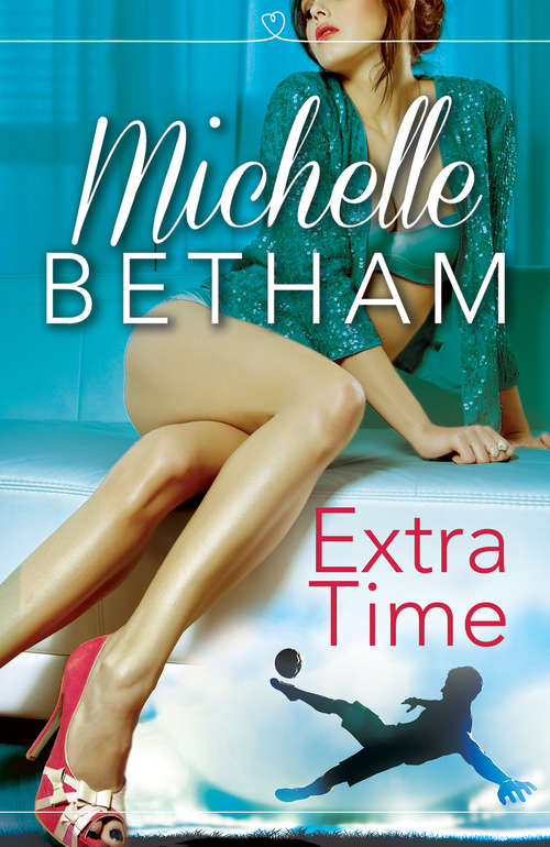 Book cover of Extra Time: Harperimpulse Contemporary Romance (ePub edition)