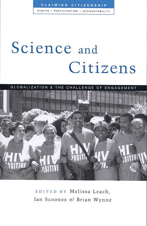 Book cover of Science and Citizens: Globalization and the Challenge of Engagement (Claiming Citizenship)