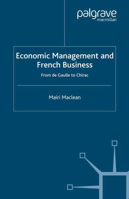 Book cover of Economic Management and French Business: From de Gaulle to Chirac (2002)