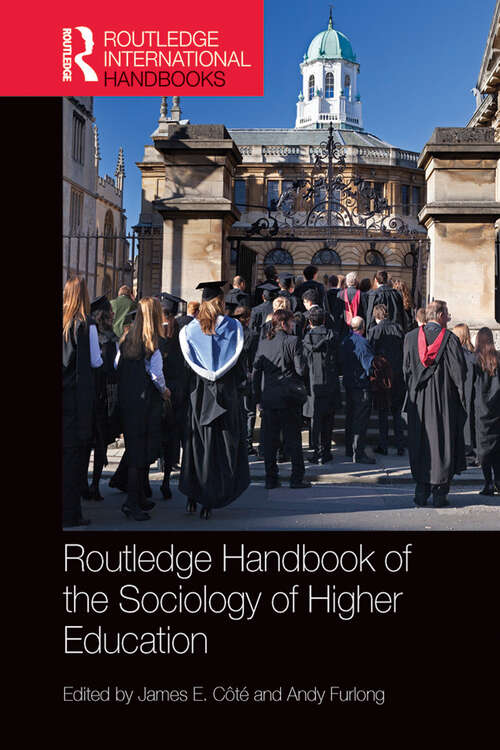 Book cover of Routledge Handbook of the Sociology of Higher Education (Routledge International Handbooks)