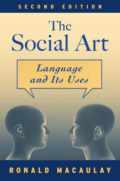 Book cover of The Social Art: Language And Its Uses (2)