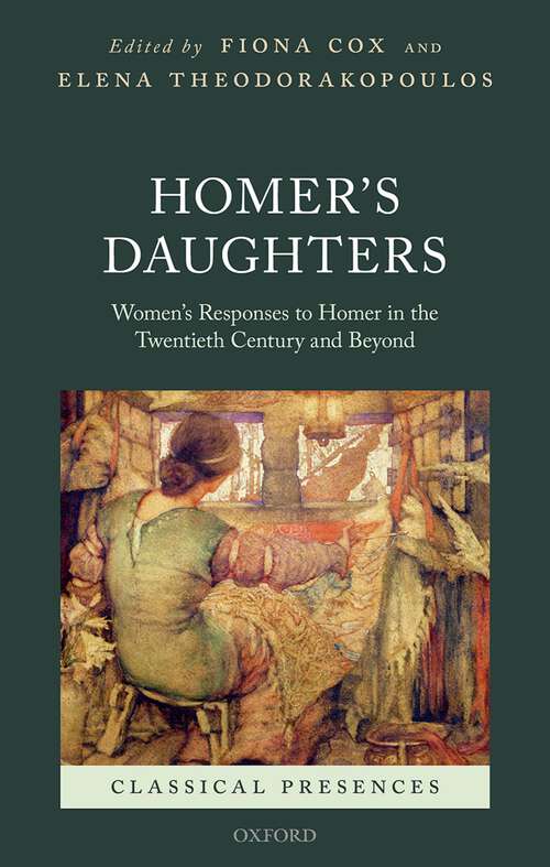 Book cover of Homer's Daughters: Women's Responses to Homer in the Twentieth Century and Beyond (Classical Presences)