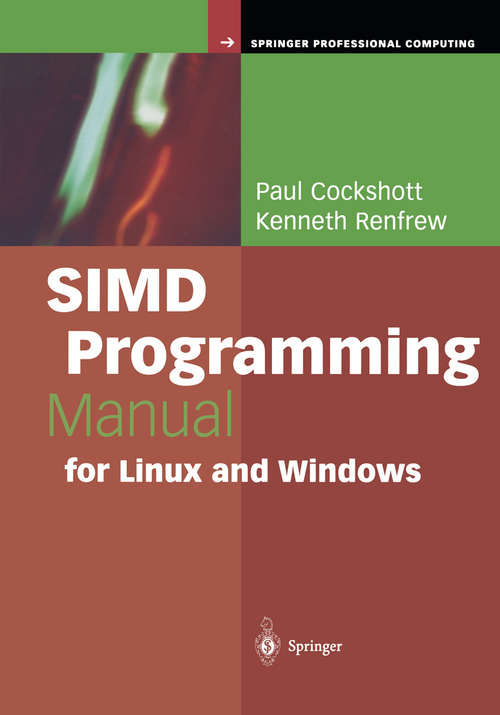 Book cover of SIMD Programming Manual for Linux and Windows (2004) (Springer Professional Computing)