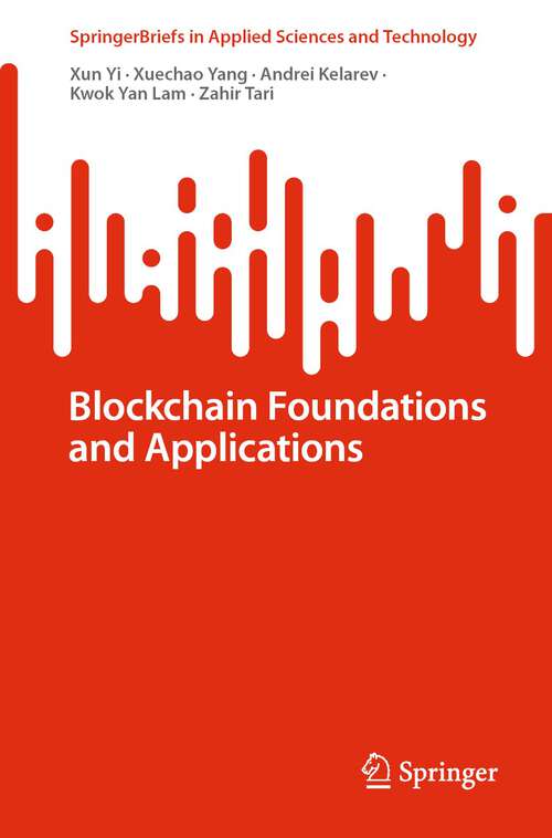 Book cover of Blockchain Foundations and Applications (1st ed. 2022) (SpringerBriefs in Applied Sciences and Technology)