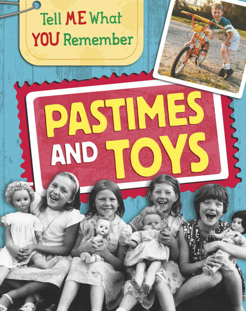 Book cover of Pastimes and Toys (Tell Me What You Remember #4)