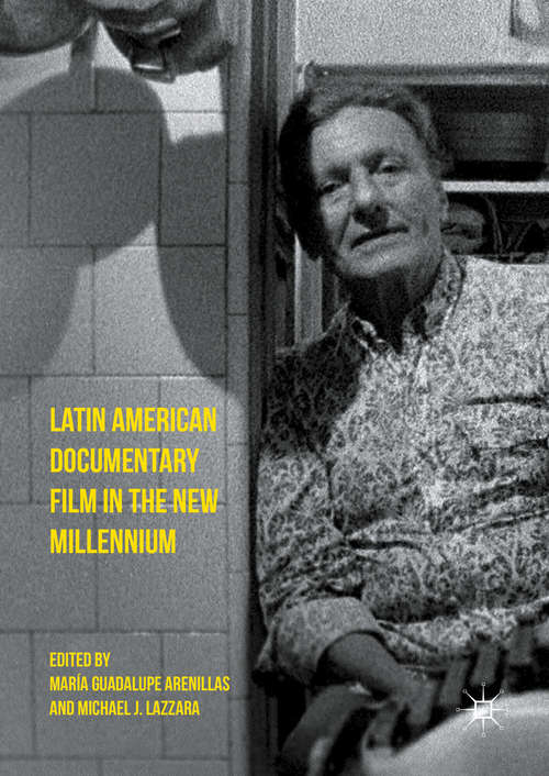 Book cover of Latin American Documentary Film in the New Millennium (1st ed. 2016)