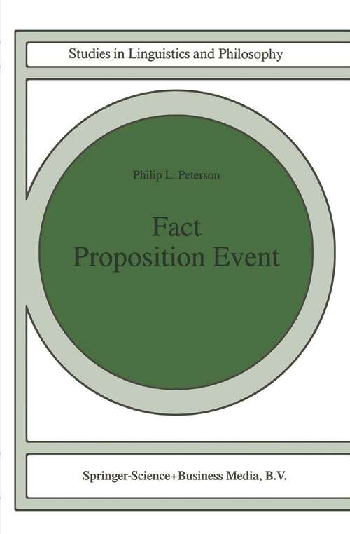 Book cover of Fact Proposition Event (1997) (Studies in Linguistics and Philosophy #66)