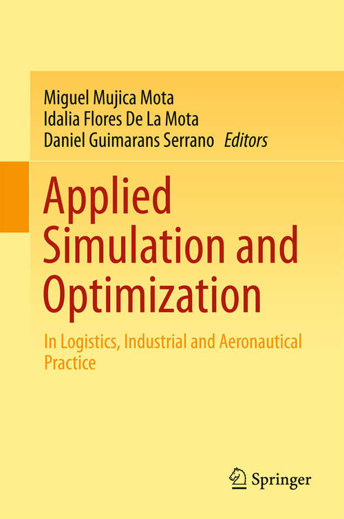 Book cover of Applied Simulation and Optimization: In Logistics, Industrial and Aeronautical Practice (2015)