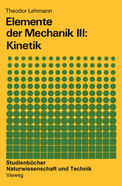 Book cover of Elemente der Mechanik III: Kinetik (3. Aufl. 1985)