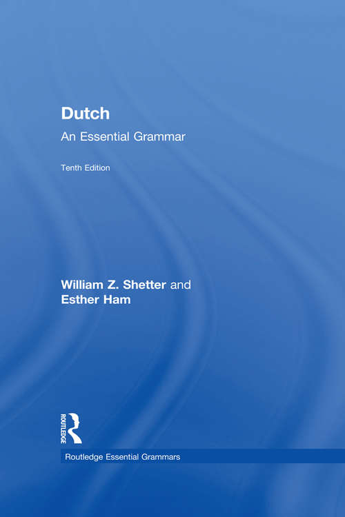 Book cover of Dutch: An Essential Grammar (10) (Routledge Essential Grammars)