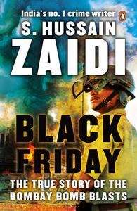 Book cover of Black Friday_The True Story of the Bombay Bomb Blasts: The True Story Of The Bombay Bomb Blasts