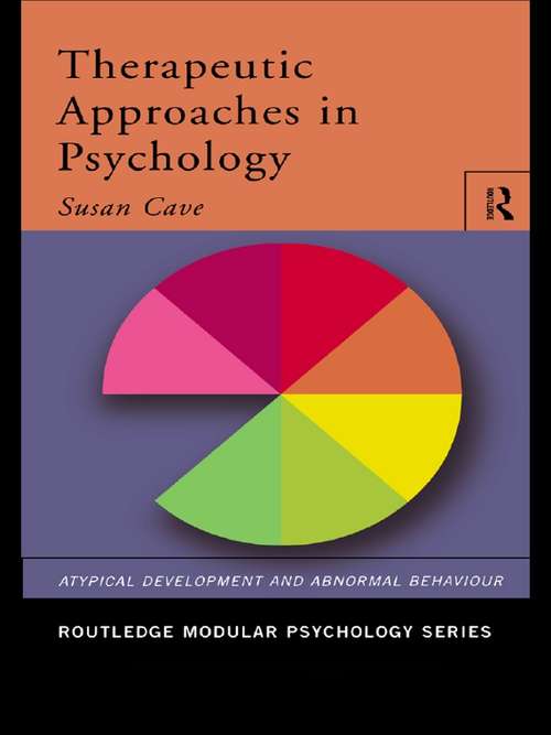 Book cover of Therapeutic Approaches in Psychology (Routledge Modular Psychology)