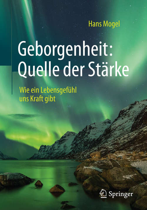 Book cover of Geborgenheit: Wie ein Lebensgefühl uns Kraft gibt (1. Aufl. 2016)