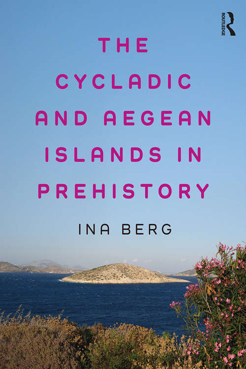 Book cover of The Cycladic and Aegean Islands in Prehistory