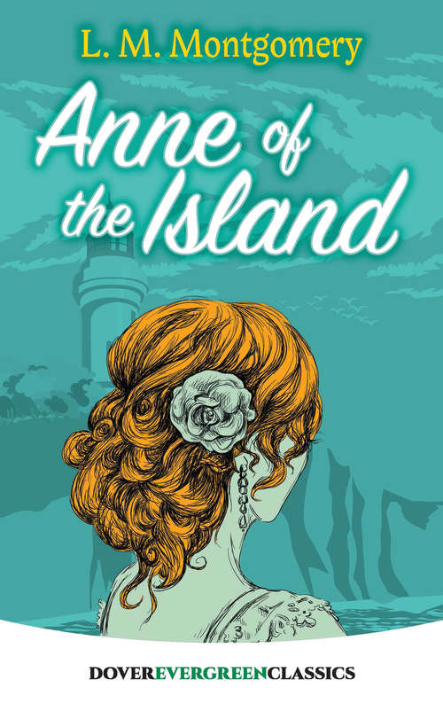 Book cover of Anne of the Island (Dover Children's Evergreen Classics #3)