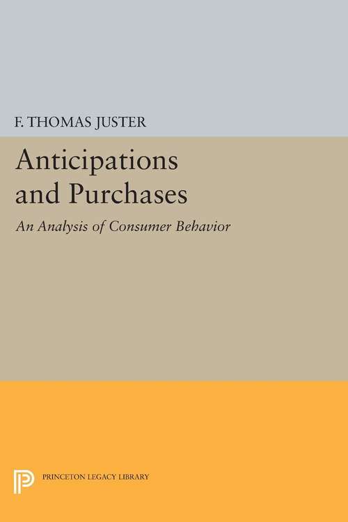 Book cover of Anticipations and Purchases: An Analysis of Consumer Behavior (PDF)