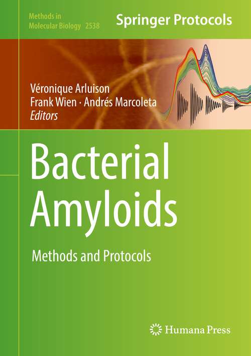 Book cover of Bacterial Amyloids: Methods and Protocols (1st ed. 2022) (Methods in Molecular Biology #2538)