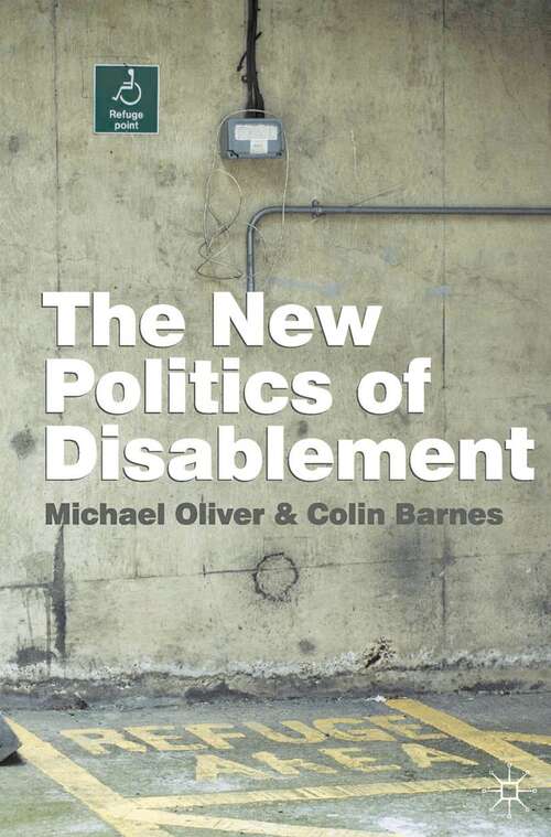 Book cover of The New Politics of Disablement