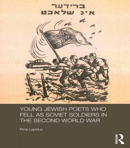 Book cover of Young Jewish Poets Who Fell as Soviet Soldiers in the Second World War (Routledge Studies in the History of Russia and Eastern Europe)