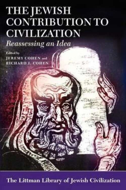 Book cover of The Jewish Contribution to Civilization: Reassessing an Idea (The Littman Library of Jewish Civilization)