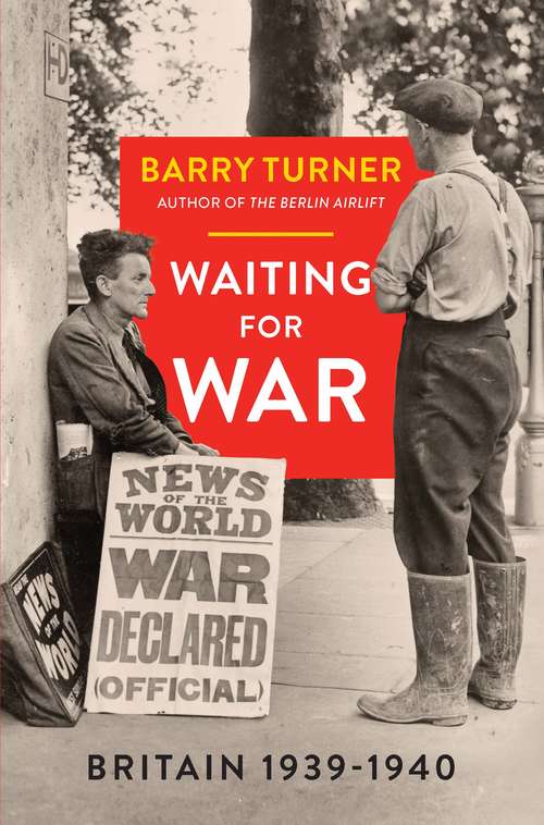 Book cover of Waiting for War: Britain 1939–1940