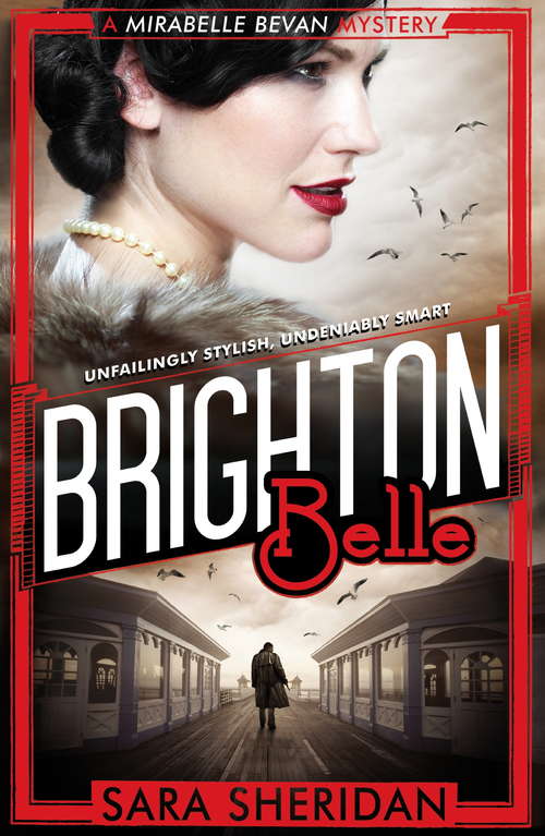 Book cover of Brighton Belle: Brighton Belle, London Calling And England Expects (Mirabelle Bevan #1)