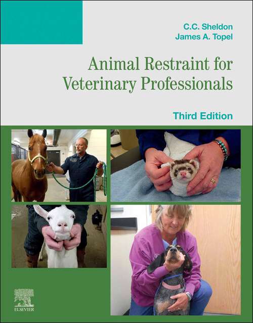 Book cover of Animal Restraint for Veterinary Professionals - E-Book: Animal Restraint for Veterinary Professionals - E-Book