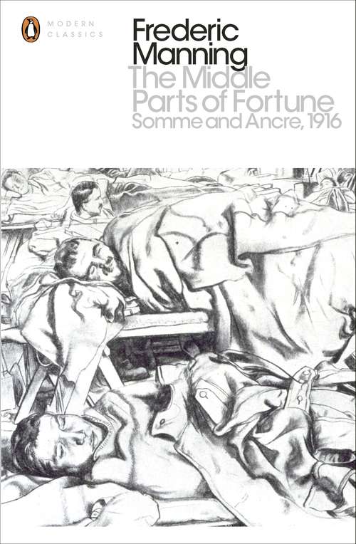 Book cover of The Middle Parts of Fortune: Somme And Ancre, 1916 (Twentieth Century Classics Ser.)