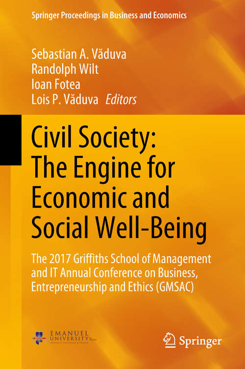 Book cover of Civil Society: The 2017 Griffiths School of Management and IT Annual Conference on Business, Entrepreneurship and Ethics (GMSAC) (Springer Proceedings in Business and Economics)