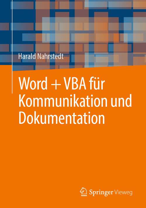 Book cover of Word + VBA für Kommunikation und Dokumentation (1. Aufl. 2022)