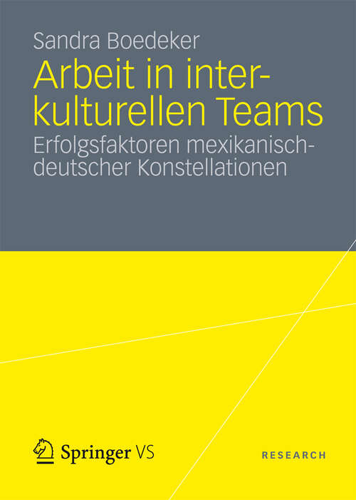 Book cover of Arbeit in interkulturellen Teams: Erfolgsfaktoren mexikanisch-deutscher Konstellationen (2012)