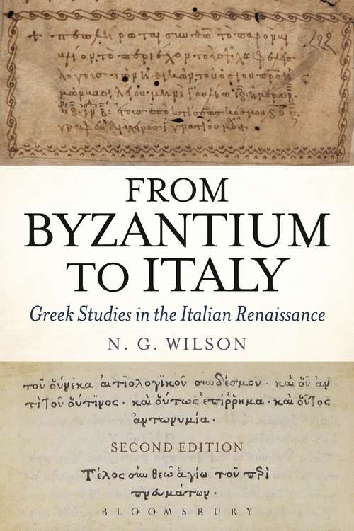 Book cover of From Byzantium to Italy: Greek Studies in the Italian Renaissance (2)