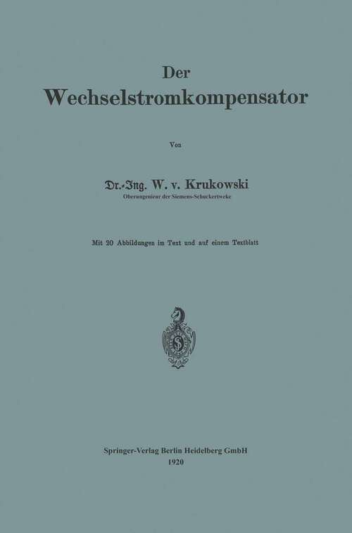 Book cover of Der Wechselstromkompensator (1920)