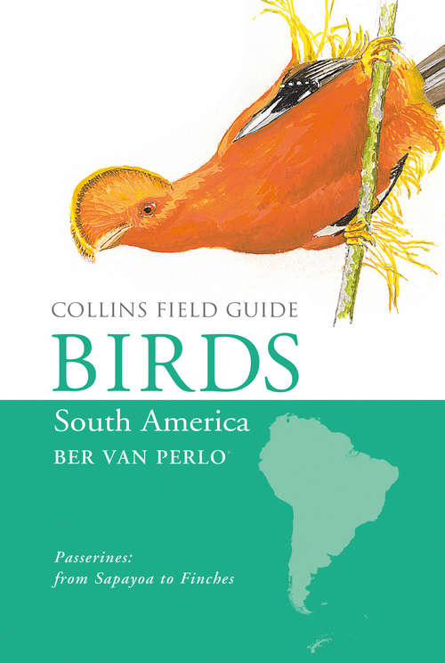 Book cover of Birds of South America: Passerines (ePub edition) (Collins Field Guide)